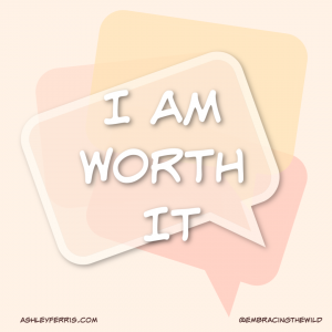 i am worth it